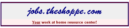 Work at home. Start your own home business. Job and Career opportunities. Be your own boss. Find your job or career, work from home and make money in the comfort of your own home. Work with reputable companies that are hiring home-based workers now. Get free publications in our members only area and find out how you can get medical insurance while working at home.